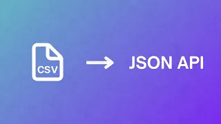 Convert CSV to JSON API instantly