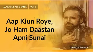 aap kiun roye maratab ali khan vol 1