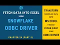 Microsoft Excel Snowflake ODBC Driver Chapter-24 Part-2 Snowflake Hands-on Tutorial