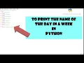 Python Program To Print Name Of The Day In A Week English Python programs
