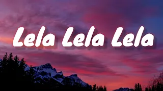 Download Lela Lela Lela Lyrics [English lyric] MP3