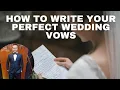 How To Write Your Perfect Wedding Vows 2021 Henrrey Pang