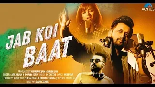 jab koi baat dj chetas full video ft atif aslam u0026 shirley setia cocktail music