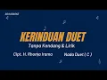 Download Lagu KERINDUAN KARAOKE TANPA KENDANG VERSI DANGDUT KOPLO DENGAN NADA DUET MANTAP