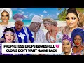 PROPHETESS DROPS BOMBSHELL THE OLORIS DON T WANT NAOMI BACK