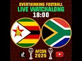 Lagu 29 DECEMBER 2025  - ZIMBABWE vs BAFANA BAFANA #totalenergiesafcon2025 #football
