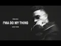 I'ma Do My Thing (Slowed + Reverb) | Karan Aujla | P-POP CULTURE