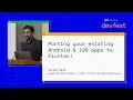 Porting your existing Android iOS apps to Flutter