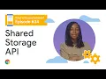 What is the Shared Storage API