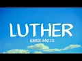Download Lagu Kendrick Lamar, SZA - luther (Lyrics)