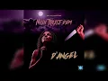 D'Angel - Nuh Trust Dem (Official Audio)