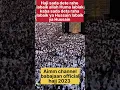 Download Lagu hajji sada dete rahe labiak allah Huma labiak kaba sada deta raha labaik ya Hussain #babajaan offic