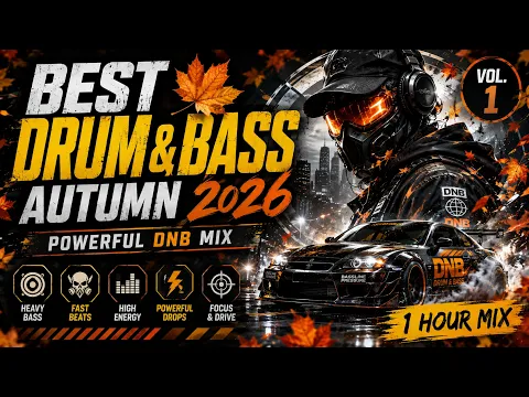 Best Drum & Bass Autumn 2026 🍂 | Powerful DnB Mix Vol. 1 (1 Hour)