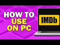 How To Use IMDb On Pc Quick Tutorial