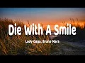 Download Lagu Lady Gaga, Bruno Mars - Die With A Smile (Lyrics)