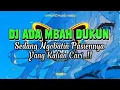 Lagu DJ ADA MBAH DUKUN ( Sedang Ngobatin Pasiennya ) DJ YANG KALIAN CARI...!!