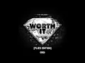 "Worth It" (Plies Edition) - Plies & YK Osiris