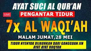 7x Al Waqiah Pengantar Tidur Untuk Menghilangkan Overthinking - RUQYAH MANDIRI