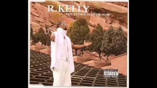 r kelly the storm is over now