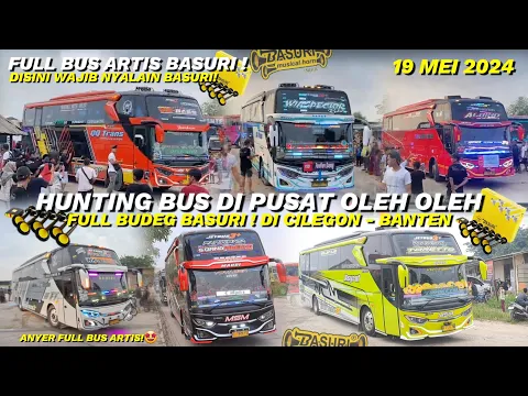 Download MP3 HEBOH❗️🤩[ FULL CORONG ATAS BASURI !🥵🐍] BANYAK BUS ARTIS HADIR🤩Hunting Di pusat Oleh oleh Cari manis7