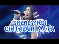 Download Lagu Sherly KDI - Cinta Air Mata - OM Adella Terbaru 2025 Live