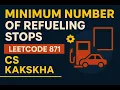 Minimum Number of Refueling Stops C LeetCode 871 Greedy Heap Approach Explained