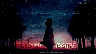 Download #Solekmu - Idgitaf(lofi-hiphop \u0026 slowed) | Hal indah butuh waktu untuk datang MP3
