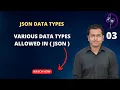 03 JSON Data Types - Various data types allowed in JSON