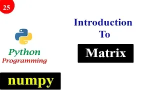 Matrix in NumPy Python Tutorials