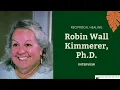 Reciprocal Healing Interview with Robin Wall Kimmerer Ph D