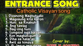 catholic entrance hymns bisaya cover by rodel socorro