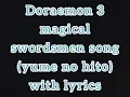 Download Lagu Doraemon 3 magical swordsmen song (yume no hito) lyrics