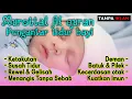 Lagu MUROTTAL PENGANTAR TIDUR BAYI GELISAH SUSAH TIDUR AGAR TIDUR, AYAT SUCI ALQURAN PENGANTAR TIDUR BAYI