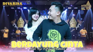 berdayung cinta laila ayu ft bayu prathama divarina music