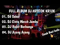 Download Lagu DJ SABAR SADEWOK MIDEL NROTOK FULL ALBUM TERBARU  2K25