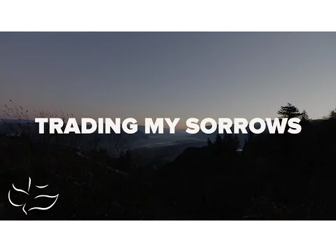 Download MP3 Trading My Sorrows | Maranatha! Music (Lyric Video)