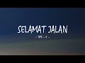 Tipe-X - Selamat Jalan - Lirik Lagu Indo