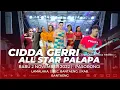Download Lagu CIDDA GERRI || PALAPA LIVE PASORONGI || LAMALAKA, || KAB BANTAENG