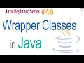Java-46 - Wrapper Classes in Java Java Programming Tutorial