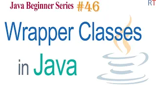 Java-46 - Wrapper Classes in Java Java Programming Tutorial