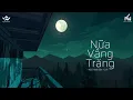 Download Lagu ngồi đây với trăng tàn lẻ loi... || Nữa Vầng Trăng Lofi