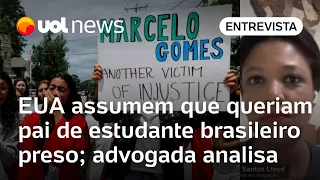 EUA admitem que buscavam pai de estudante brasileiro preso; 'clima está tenso', diz advogada