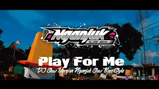 Download DJ OLD • PLAY FOR ME • NGANJUK SLOW BASS STYLE MP3