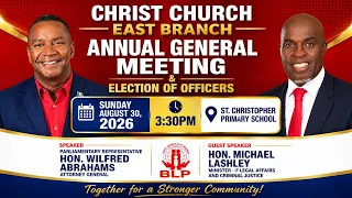BLP CHRIST CHURCH - EAST BRANCH ANNUAL GENERAL MEETING ELECTION OF OFFICERS