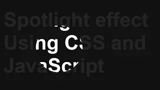 Spotlight Effect on Mousemove using JavaScript Noorhub