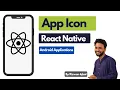 How to use an App Icon in a React Native Android App Step by Step Guide