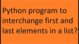 Python program to interchange first and last elements in a list