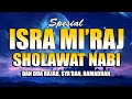 Download Lagu SHOLAWAT NABI - SPESIAL ISRA MI'RAJ | PEMBUKA PINTU REZEKI