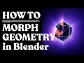 How to Create a Geometry Morph in Blender