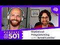 SDS 501 Statistical Programming with Friends with Jared Lander